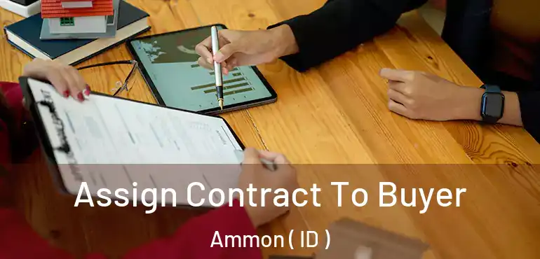  Assign Contract To Buyer Ammon ( ID )