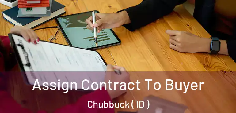  Assign Contract To Buyer Chubbuck ( ID )