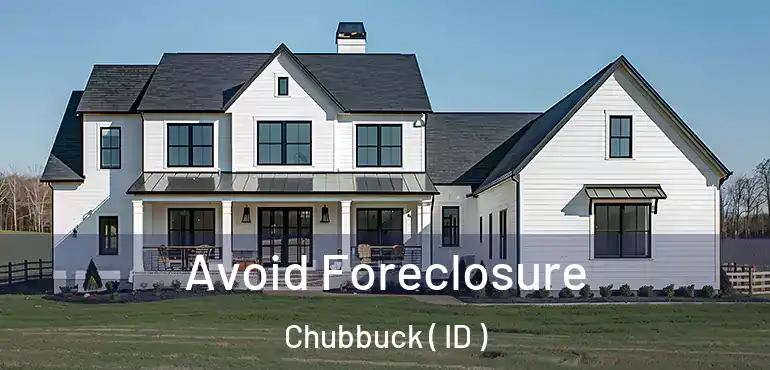  Avoid Foreclosure Chubbuck ( ID )