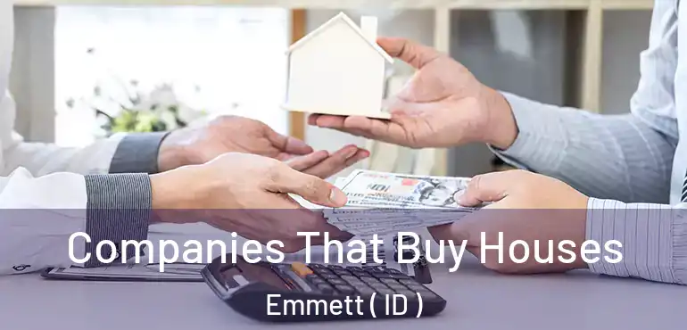  Companies That Buy Houses Emmett ( ID )