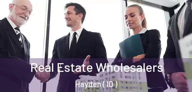  Real Estate Wholesalers Hayden ( ID )