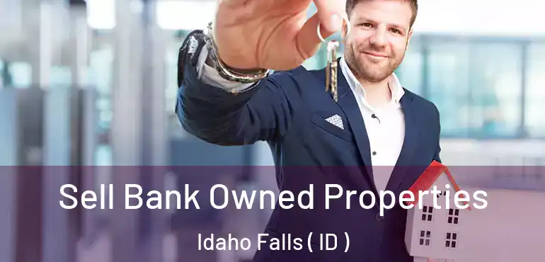  Sell Bank Owned Properties Idaho Falls ( ID )