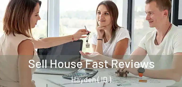  Sell House Fast Reviews Hayden ( ID )