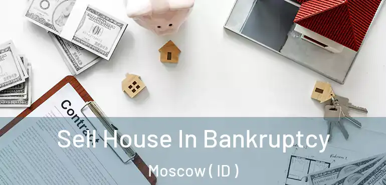  Sell House In Bankruptcy Moscow ( ID )