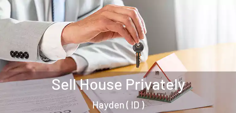 Sell House Privately Hayden ( ID )
