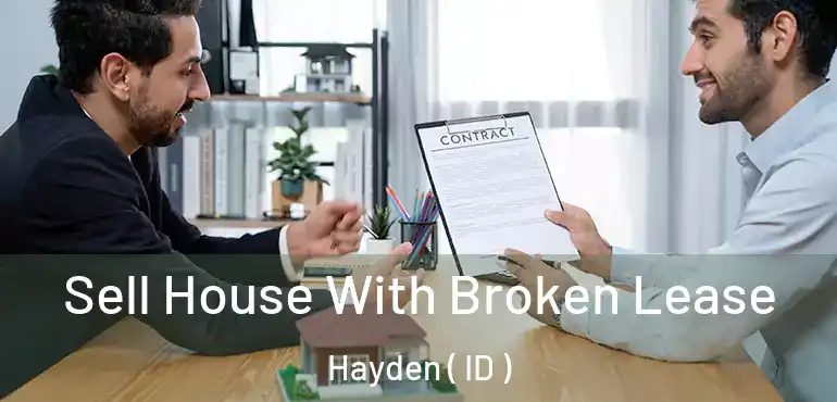  Sell House With Broken Lease Hayden ( ID )