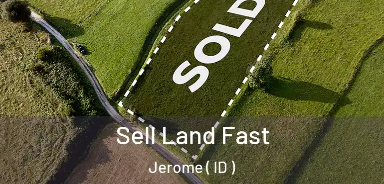  Sell Land Fast Jerome ( ID )