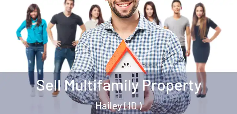  Sell Multifamily Property Hailey ( ID )