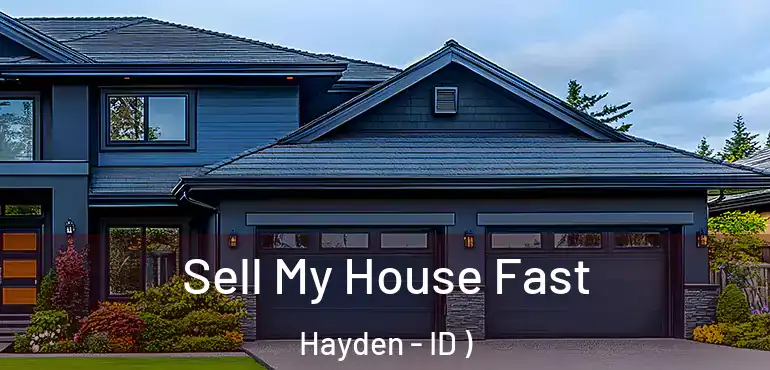  Sell My House Fast Hayden - ID )
