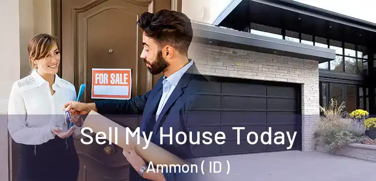  Sell My House Today Ammon ( ID )
