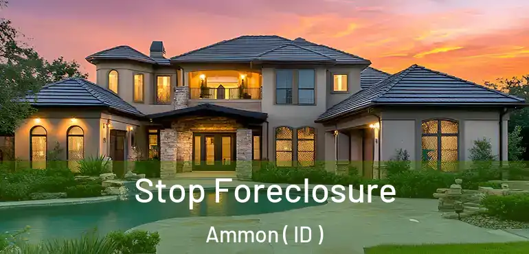 Stop Foreclosure Ammon ( ID )